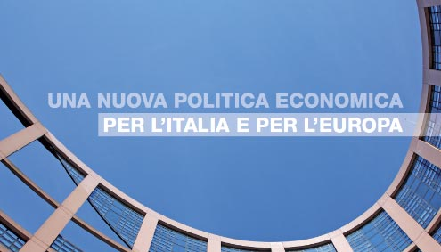 Una nuova politica economica per l'Italia e per l'Europa  